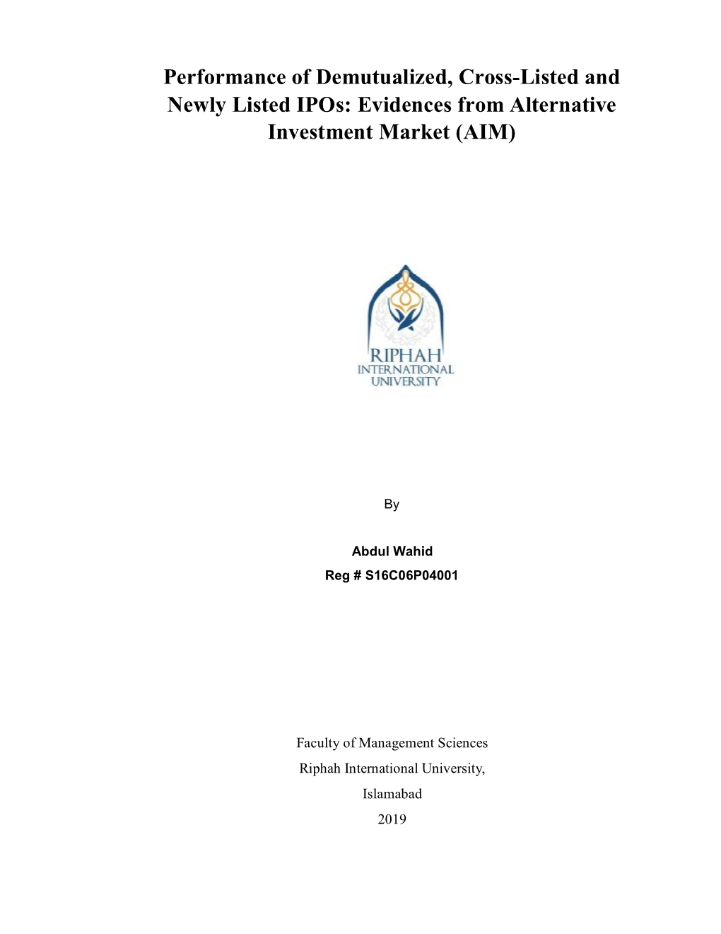 Performance of Demutualized, Cross-Listed and Newly Listed Ipos: Evidences from Alternative Investment Market (AIM)