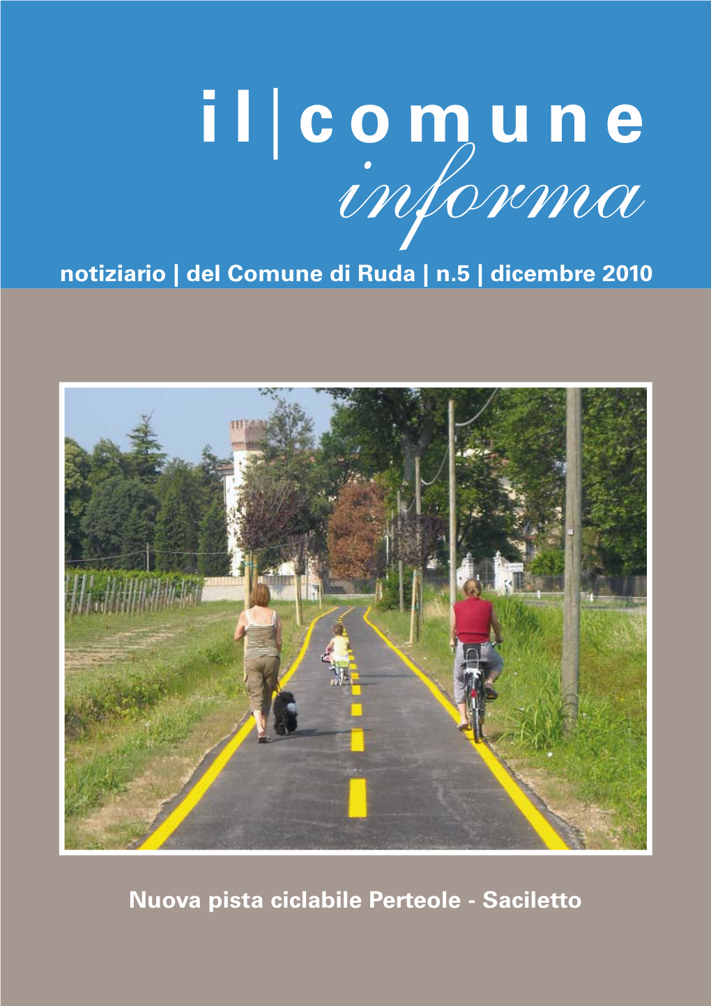 Dicembre 2010 Nuova Pista Ciclabile Perteole