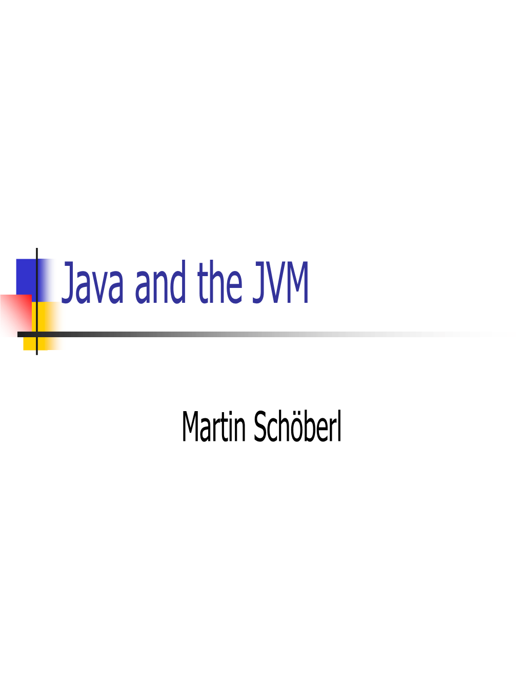 Java and the JVM