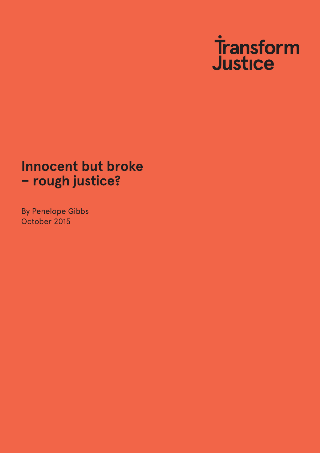 Innocent but Broke – Rough Justice?