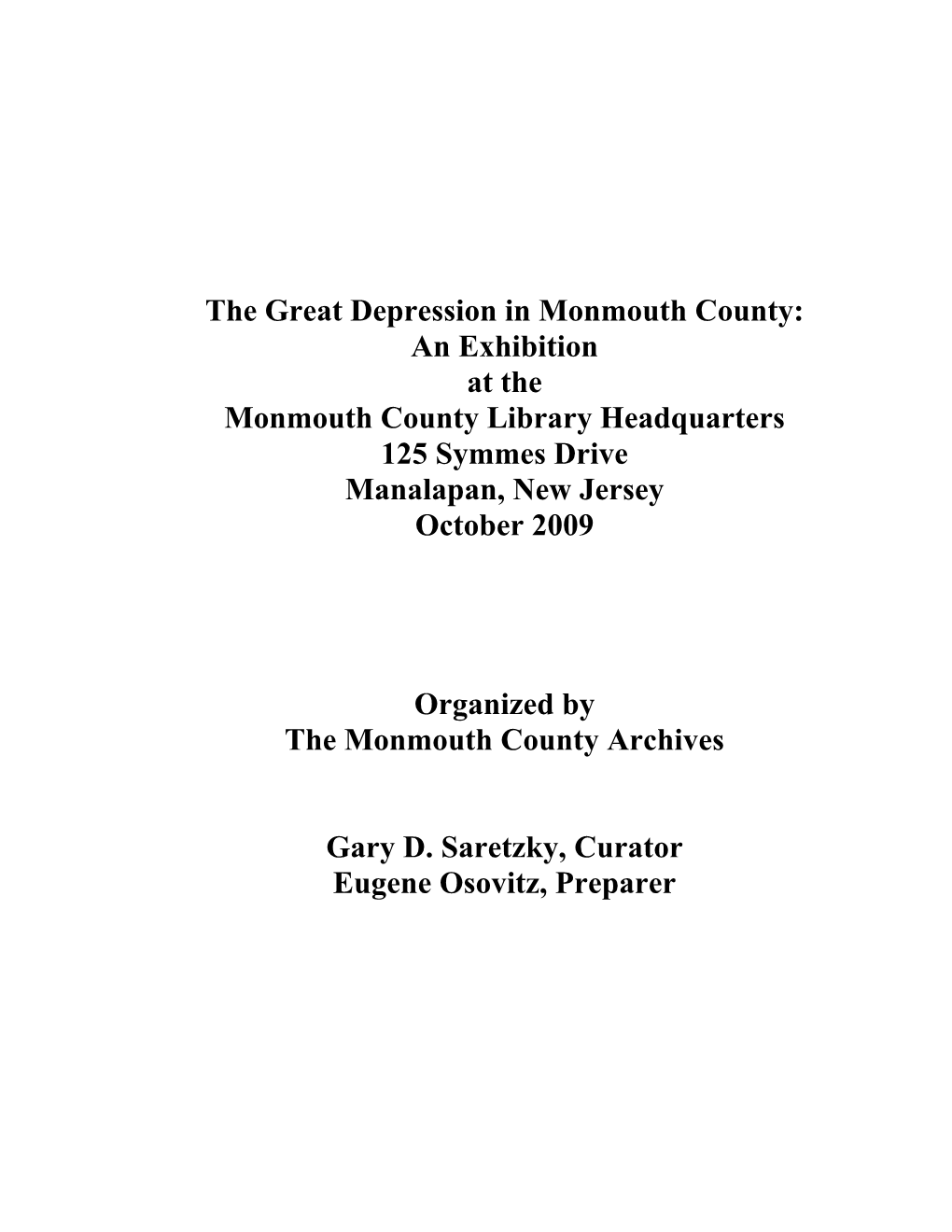 The Great Depression in Monmouth County: an Exhibition at the Monmouth County Library Headquarters 125 Symmes Drive Manalapan, New Jersey October 2009