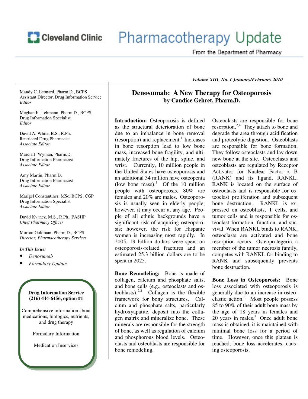 Denosumab: a New Therapy for Osteoporosis Editor by Candice Gehret, Pharm.D