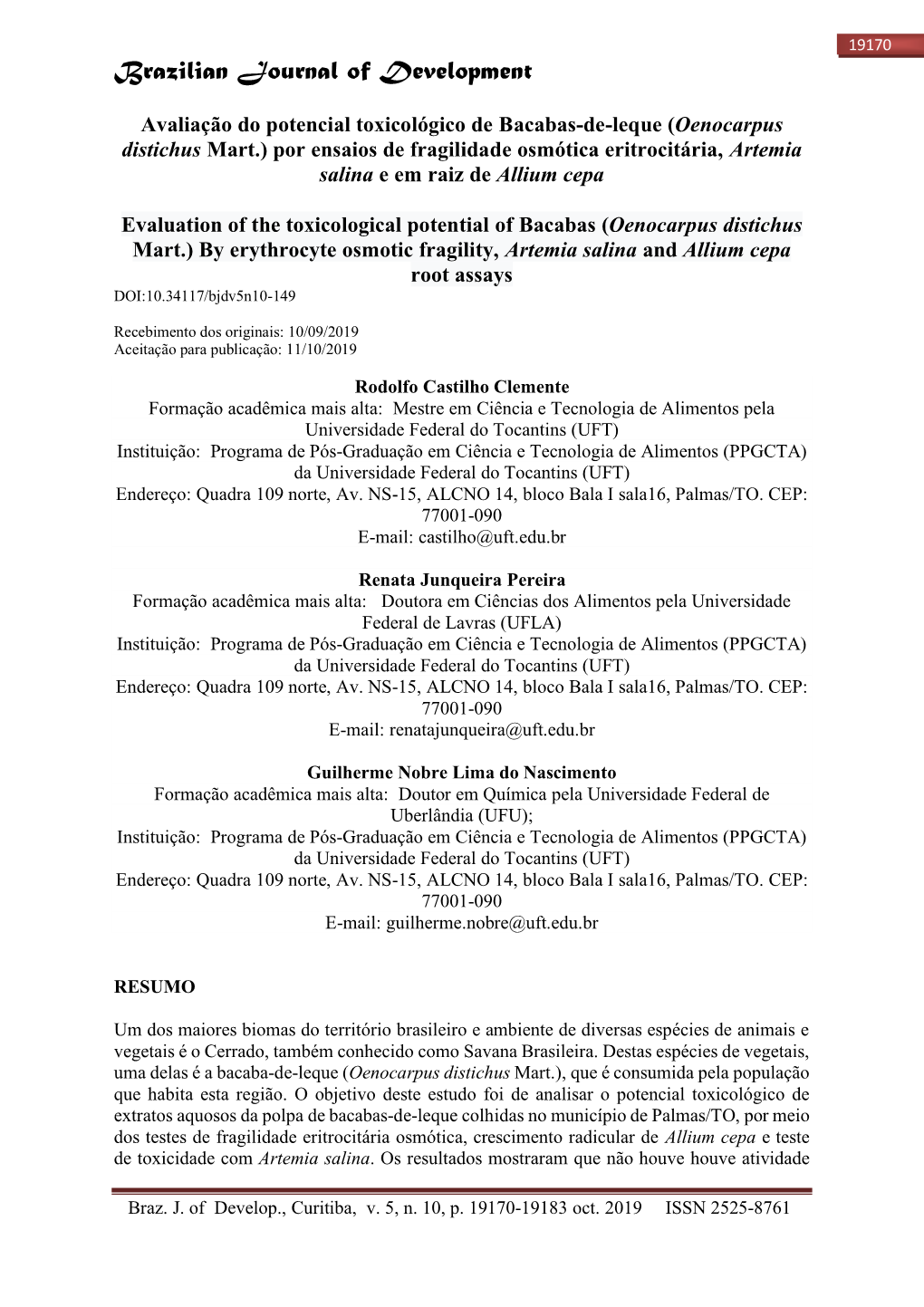 Oenocarpus Distichus Mart.) Por Ensaios De Fragilidade Osmótica Eritrocitária, Artemia Salina E Em Raiz De Allium Cepa