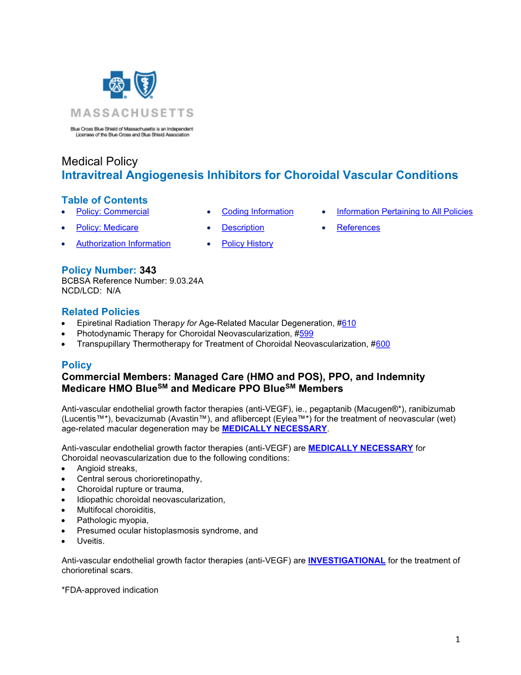 343 Intravitreal Angiogenesis Inhibitors for Choroidal Vascular