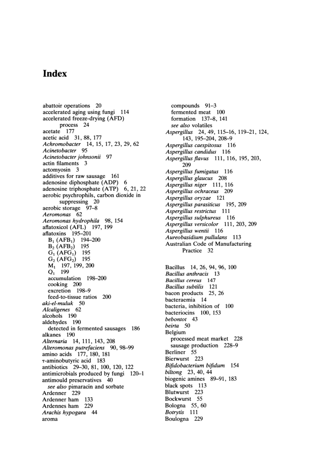 Abattoir Operations 20 Accelerated Aging Using Fungi 114 Accelerated Freeze-Drying (AFD) Process 24 Acetate 177 Acetic Acid