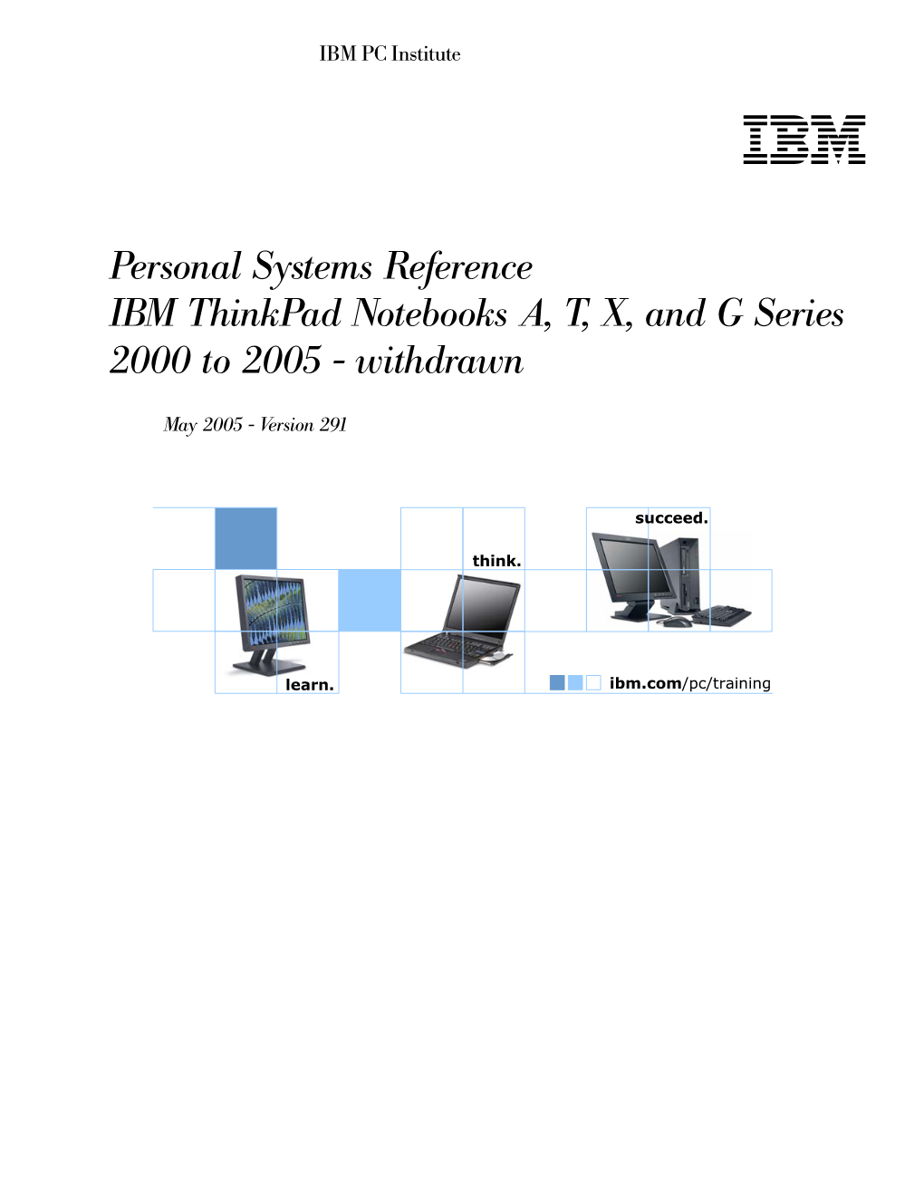 Personal Systems Reference IBM Thinkpad Notebooks A, T, X, and G Series 2000 to 2005 - Withdrawn