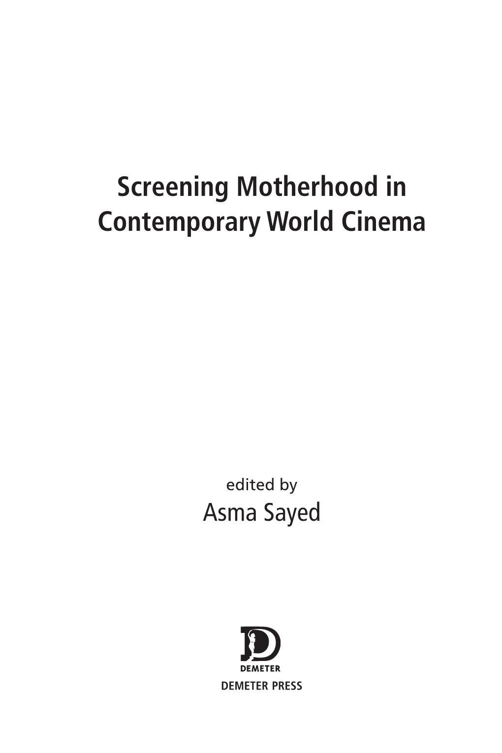 Screening Motherhood in Contemporary World Cinema