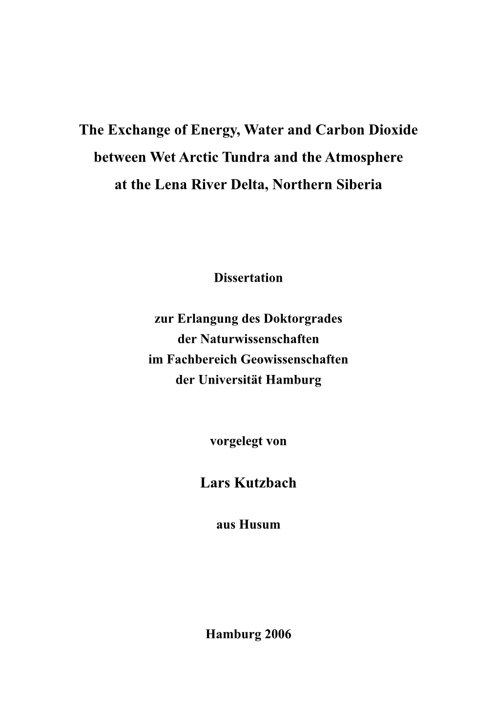 The Exchange of Energy, Water and Carbon Dioxide Between Wet Arctic Tundra and the Atmosphere at the Lena River Delta, Northern Siberia