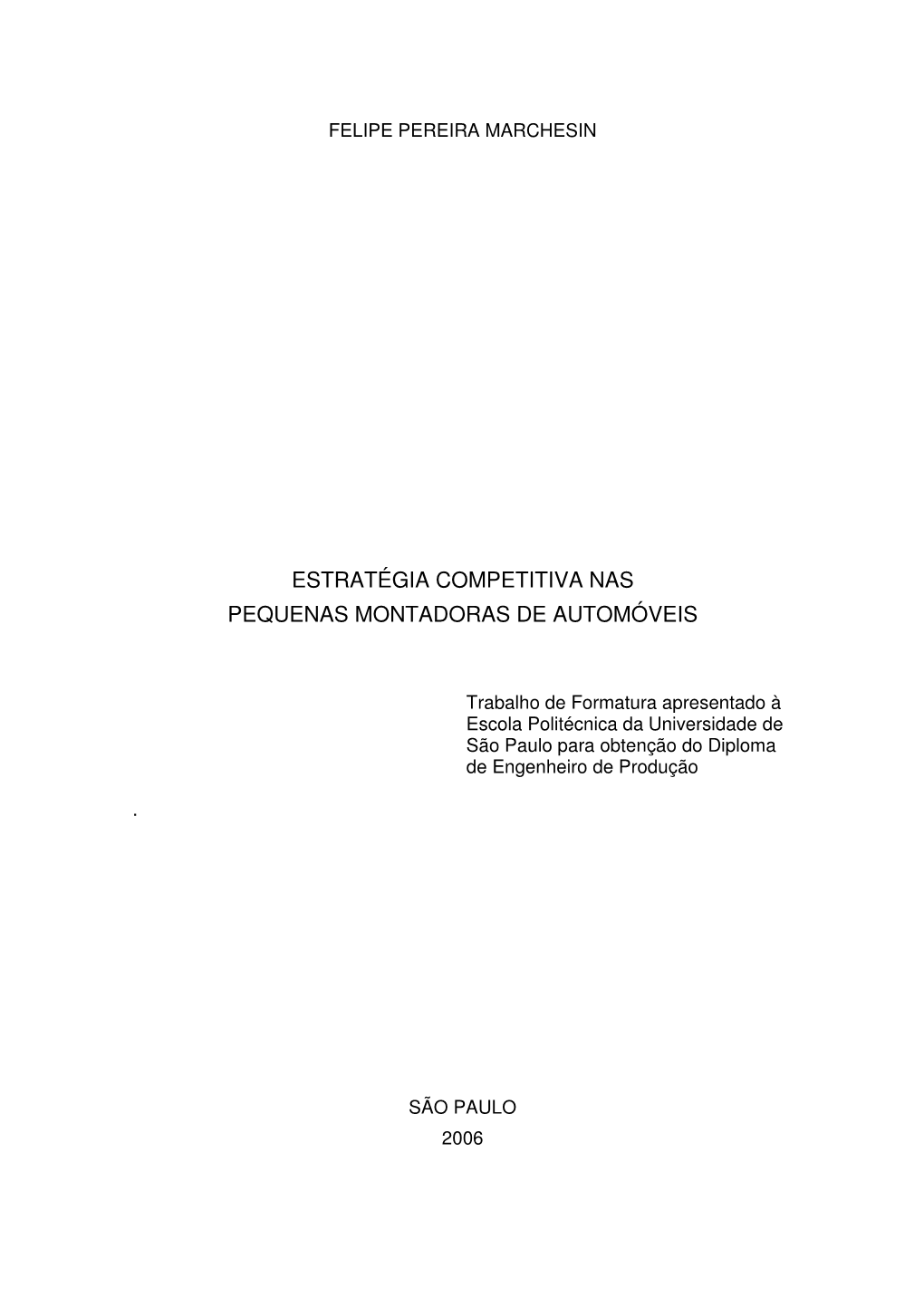 Estratégia Competitiva Nas Pequenas Montadoras De Automóveis