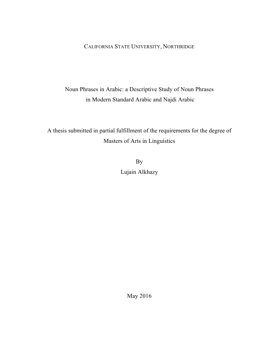 A Descriptive Study of Noun Phrases in Modern Standard Arabic and Najdi Arabic a Thesis Submitted In