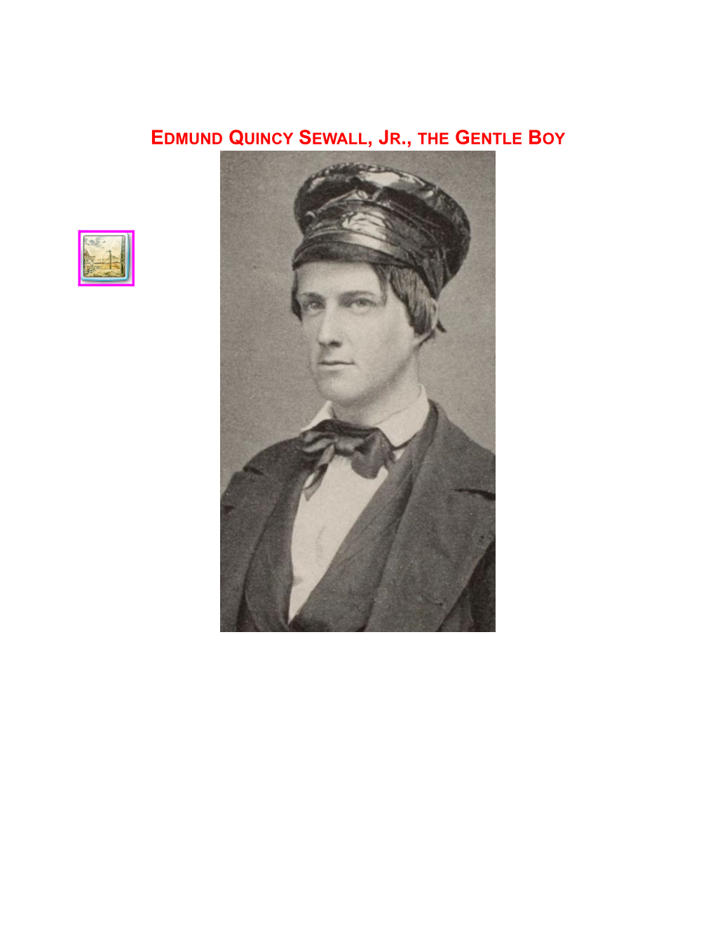 Edmund Quincy Sewall, Jr., the Gentle Boy Hdt What? Index