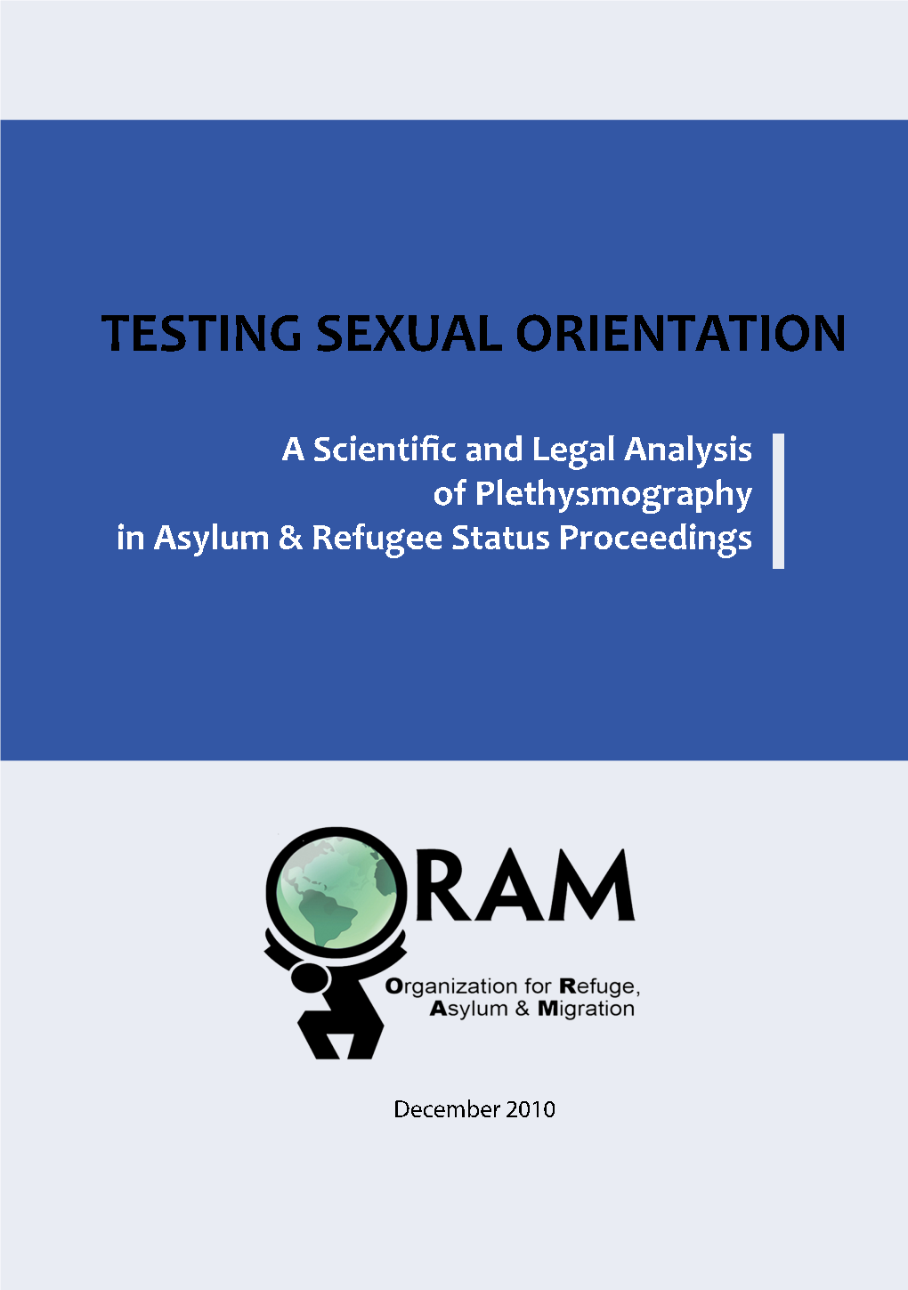 Testing Sexual Orientation: a Scientific and Legal Analysis of Plethysmography in Asylum & Refugee Status Proceedings