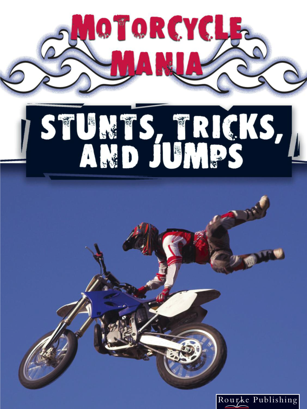 Stunts, Tricks and Jumps Are Fascinating to Watch, but Can Be Dangerous to Perform