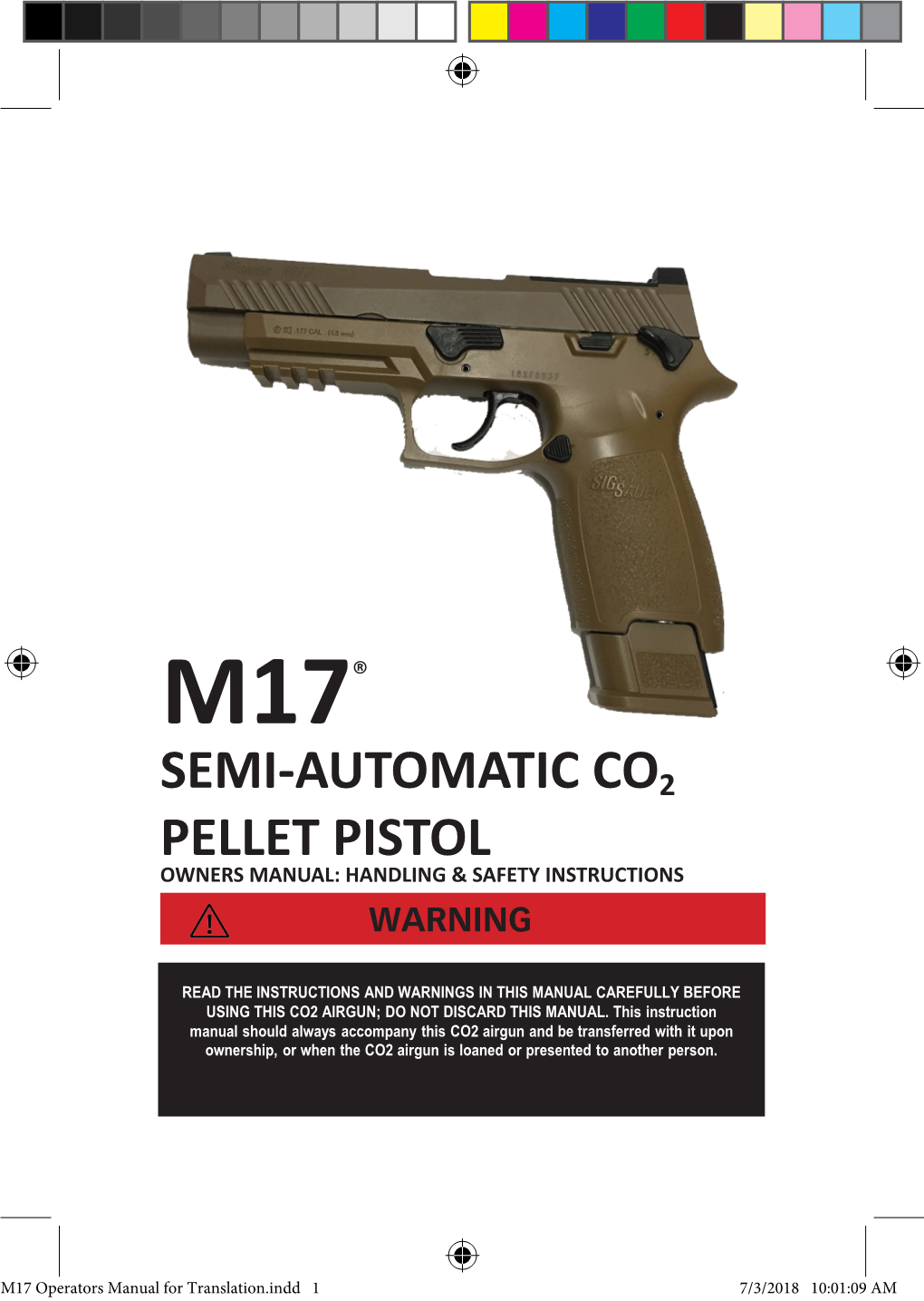 M17® Semi-Automatic Co2 Pellet Pistol Owners Manual: Handling & Safety Instructions Warning