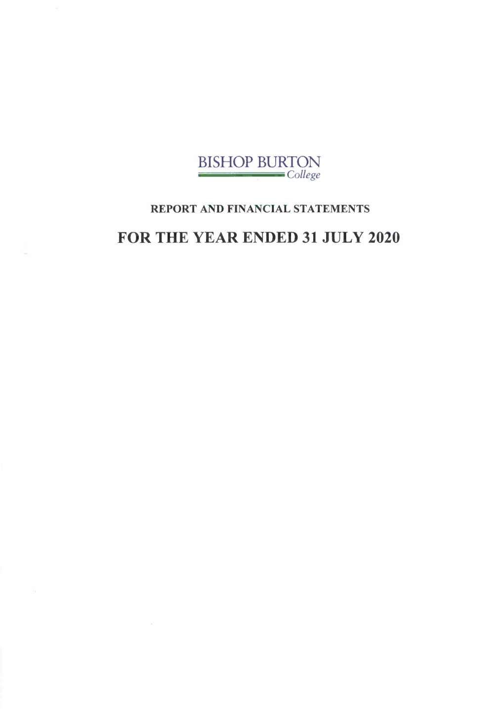 Bishop Burton College MEMBERS' REPORT and FINANCIAL STATEMENTS for the Year Ended 31 July 2020