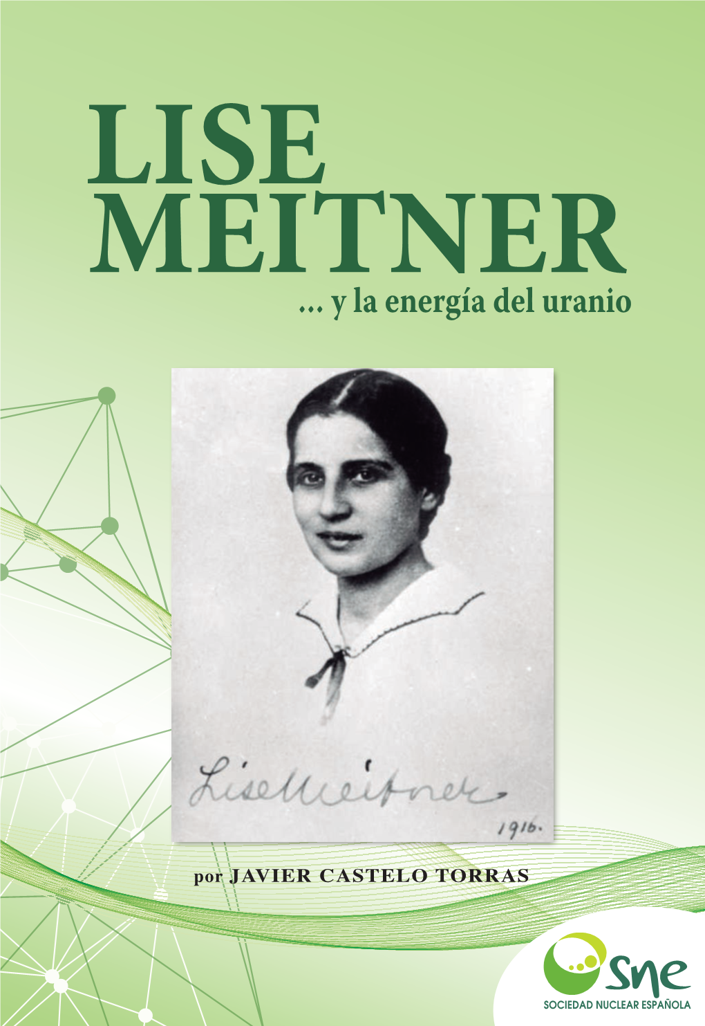 Lise Meitner Para Dejarla Asistir a Sus Clases Debido a Su Vocación Excepcional.”