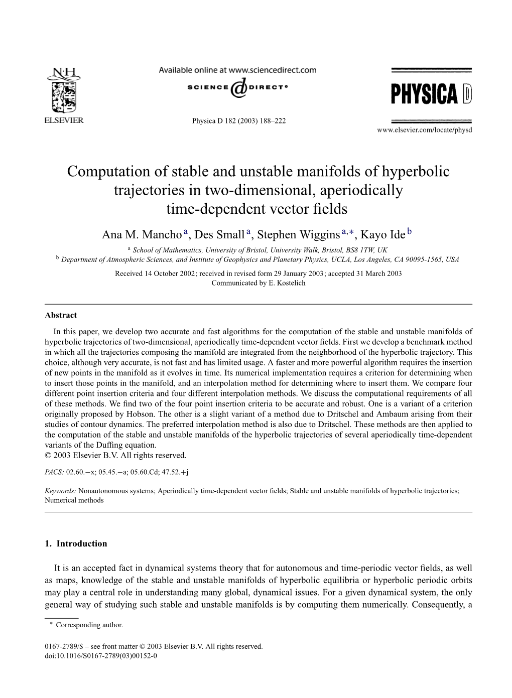 Computation of Stable and Unstable Manifolds of Hyperbolic Trajectories in Two-Dimensional, Aperiodically Time-Dependent Vector ﬁelds Ana M