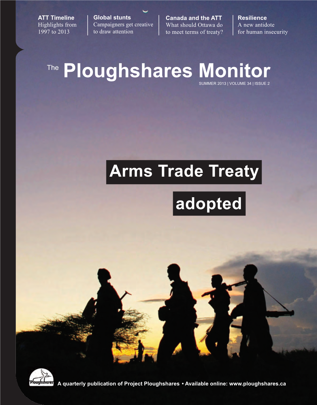 Ploughshares Monitor SUMMER 2013 | VOLUME 34 | ISSUE 2