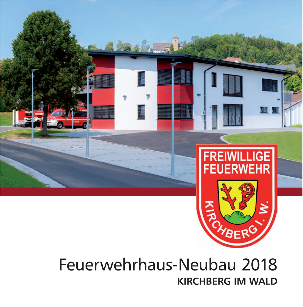 Feuerwehrhaus-Neubau 2018 KIRCHBERG IM WALD Neubau Feuerwehrhaus Kirchberg Im Wald