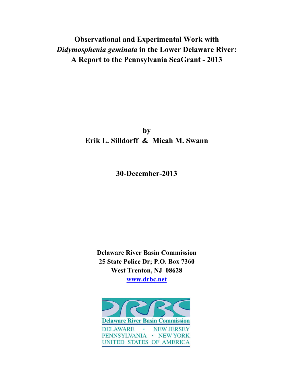 Observational and Experimental Work with Didymosphenia Geminata in the Lower Delaware River: a Report to the Pennsylvania Seagrant - 2013