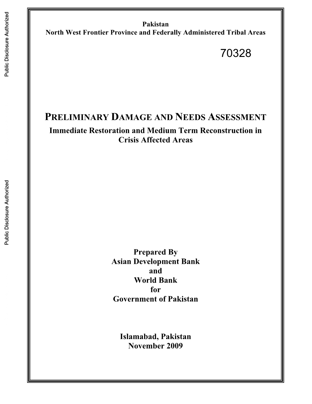 PRELIMINARY DAMAGE and NEEDS ASSESSMENT Immediate Restoration and Medium Term Reconstruction in Crisis Affected Areas