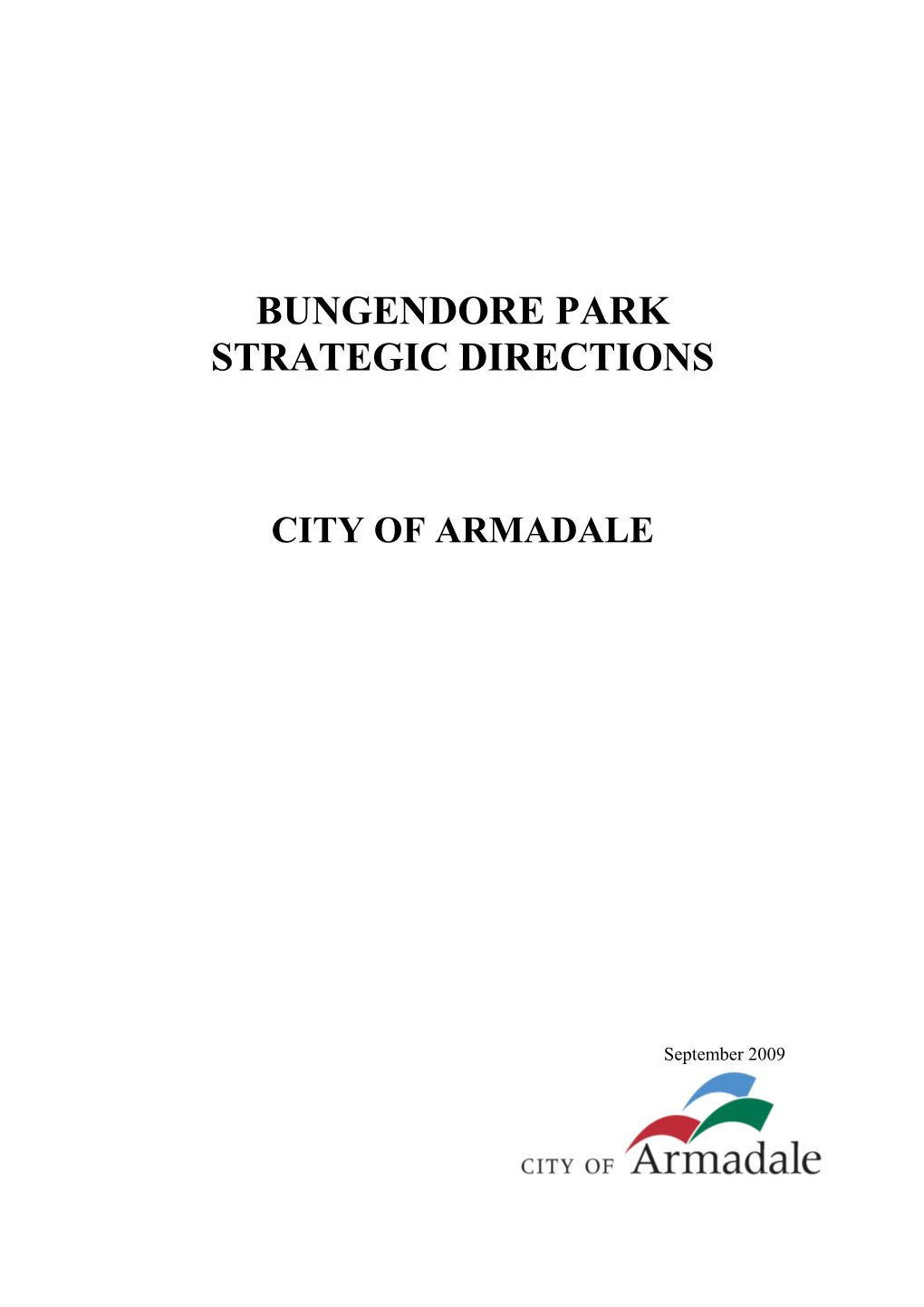Bungendore Park Management Plan Was Endorsed by Council in 1997 for a Management Period of Ten Years