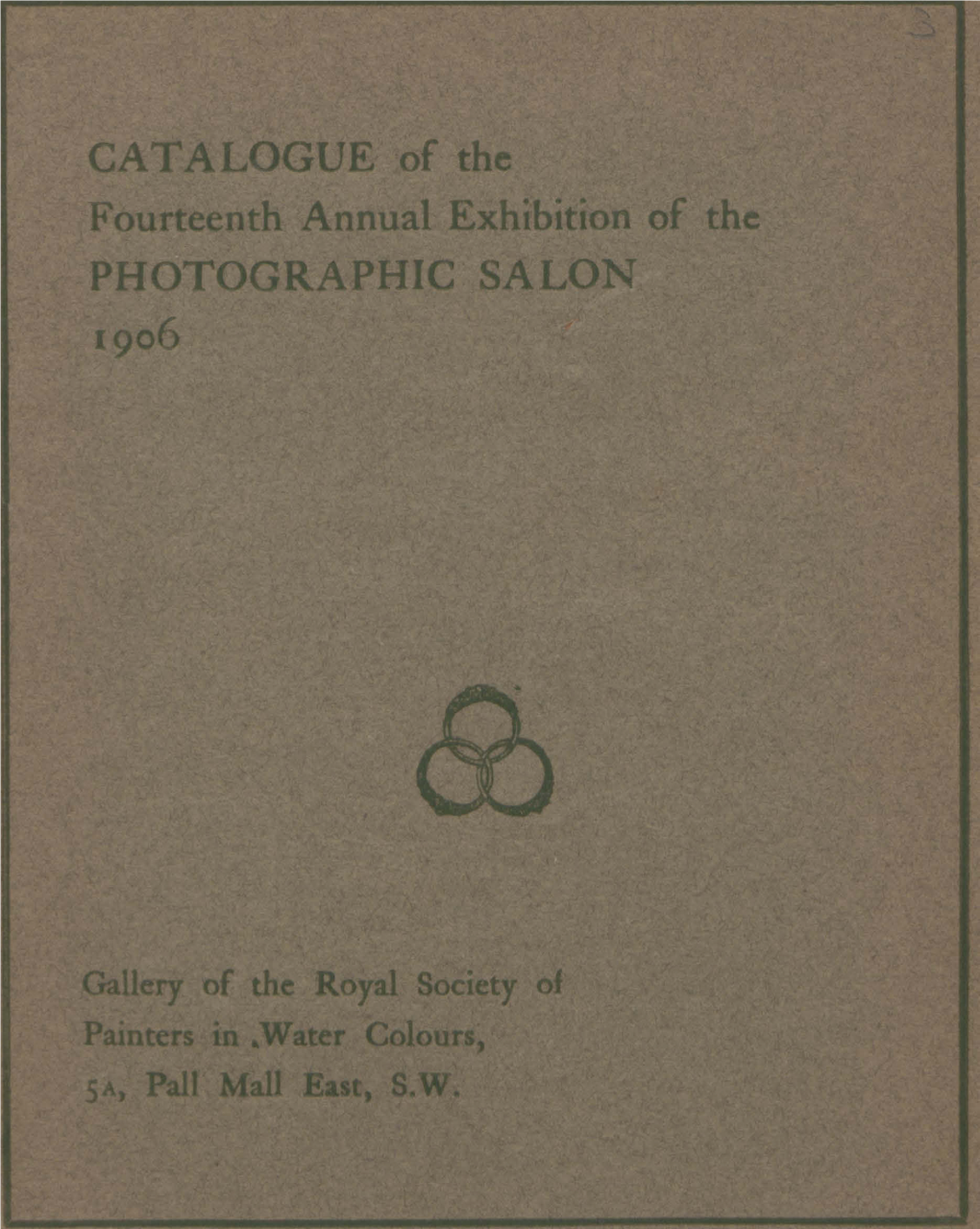 CATALOGUE of the Fourteenth Annual Exhibition of the PHOTOGRAPHIC SALON Go6