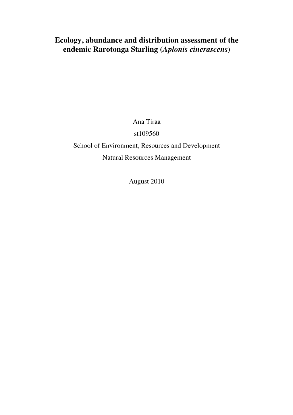 Ecology, Abundance and Distribution Assessment of the Endemic Rarotonga Starling (Aplonis Cinerascens)