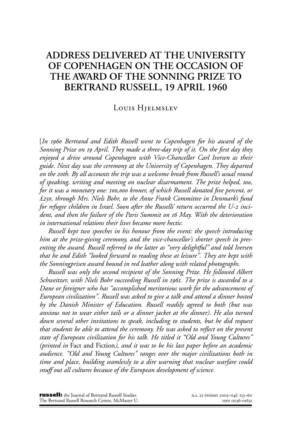 Address Delivered at the University of Copenhagen on the Occasion of the Award of the Sonning Prize to Bertrand Russell, 19 April 1960