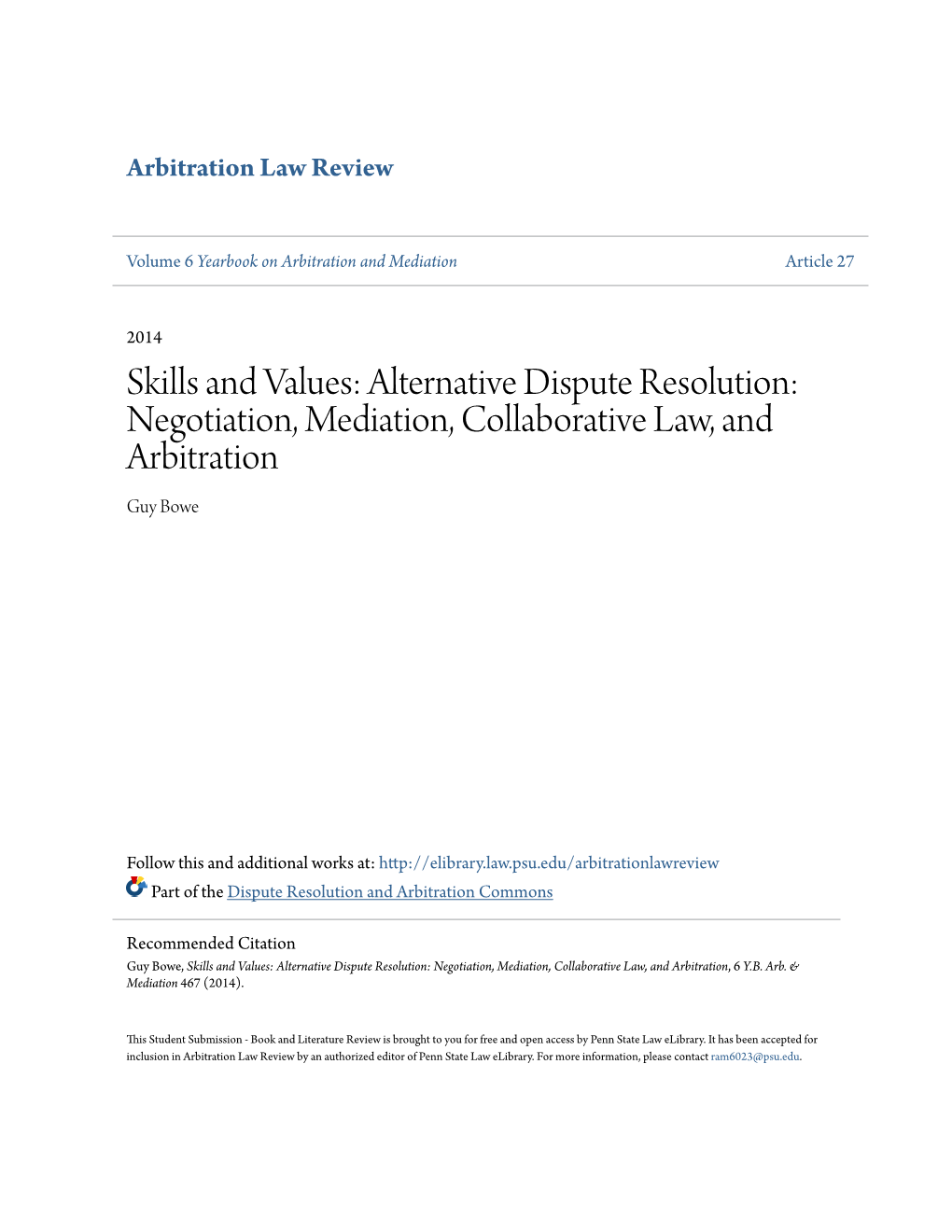 Skills and Values: Alternative Dispute Resolution: Negotiation, Mediation, Collaborative Law, and Arbitration Guy Bowe