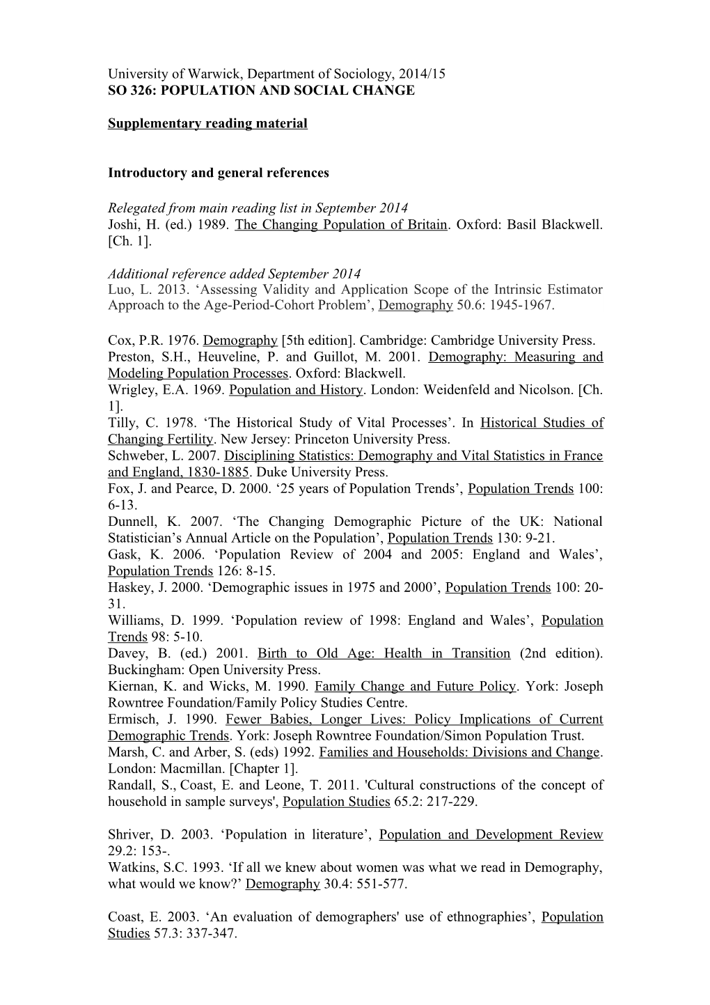 Fox, J. and Pearce, D. 2000. 25 Years of Population Trends , Population Trends 100: 6-13