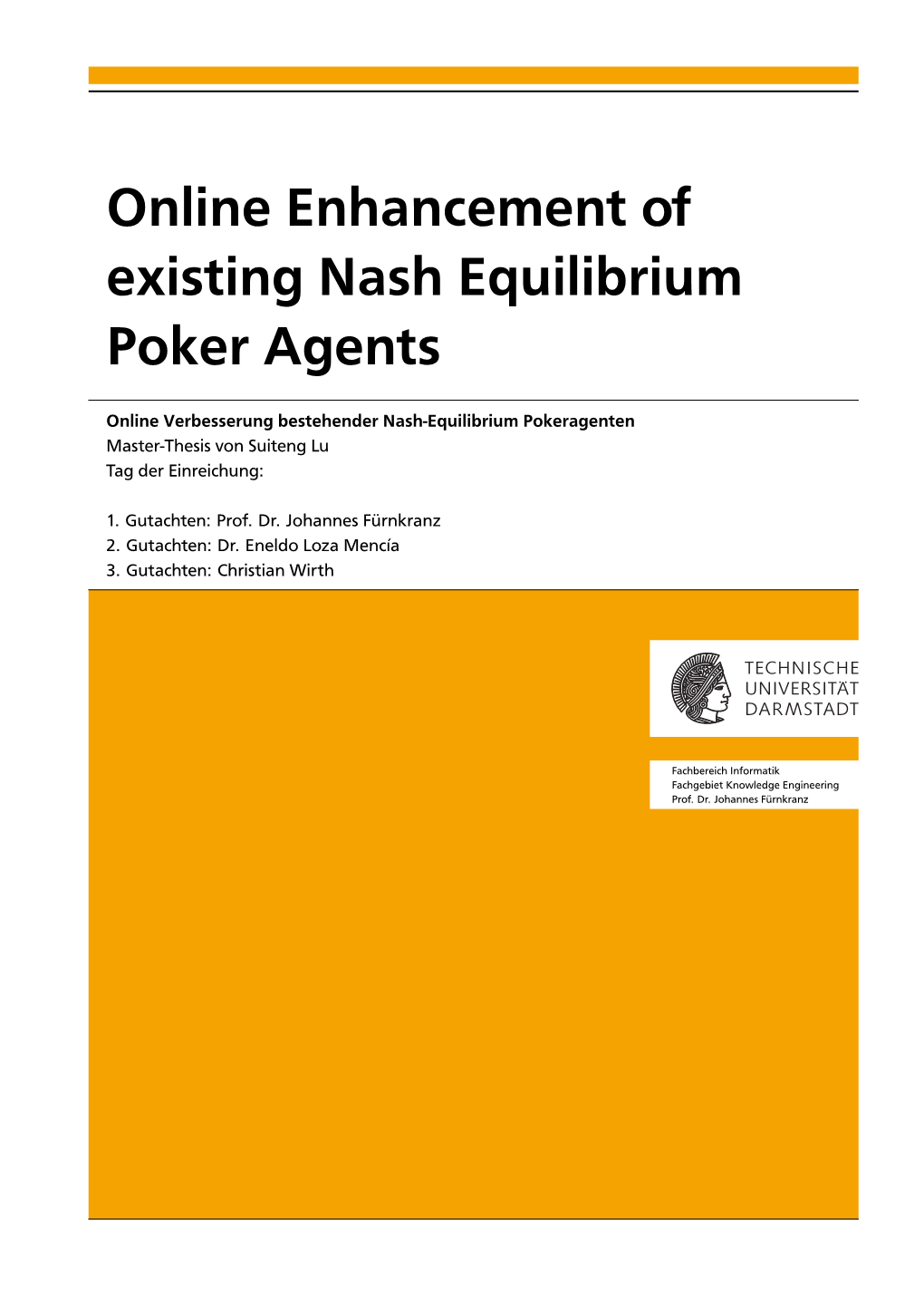 Online Enhancement of Existing Nash Equilibrium Poker Agents