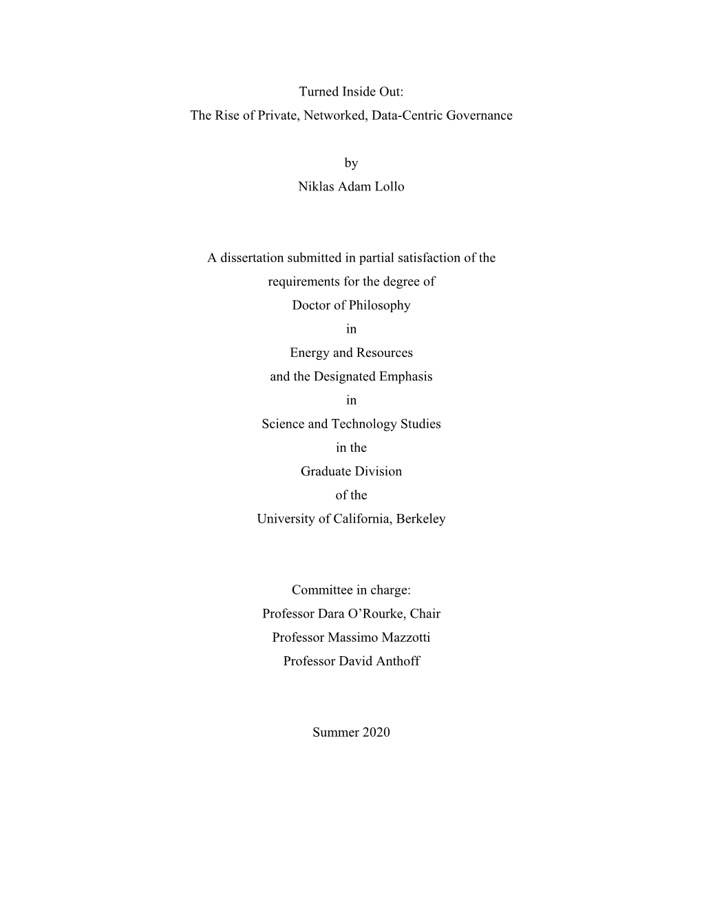 Turned Inside Out: the Rise of Private, Networked, Data-Centric Governance by Niklas Adam Lollo a Dissertation Submitted in Pa