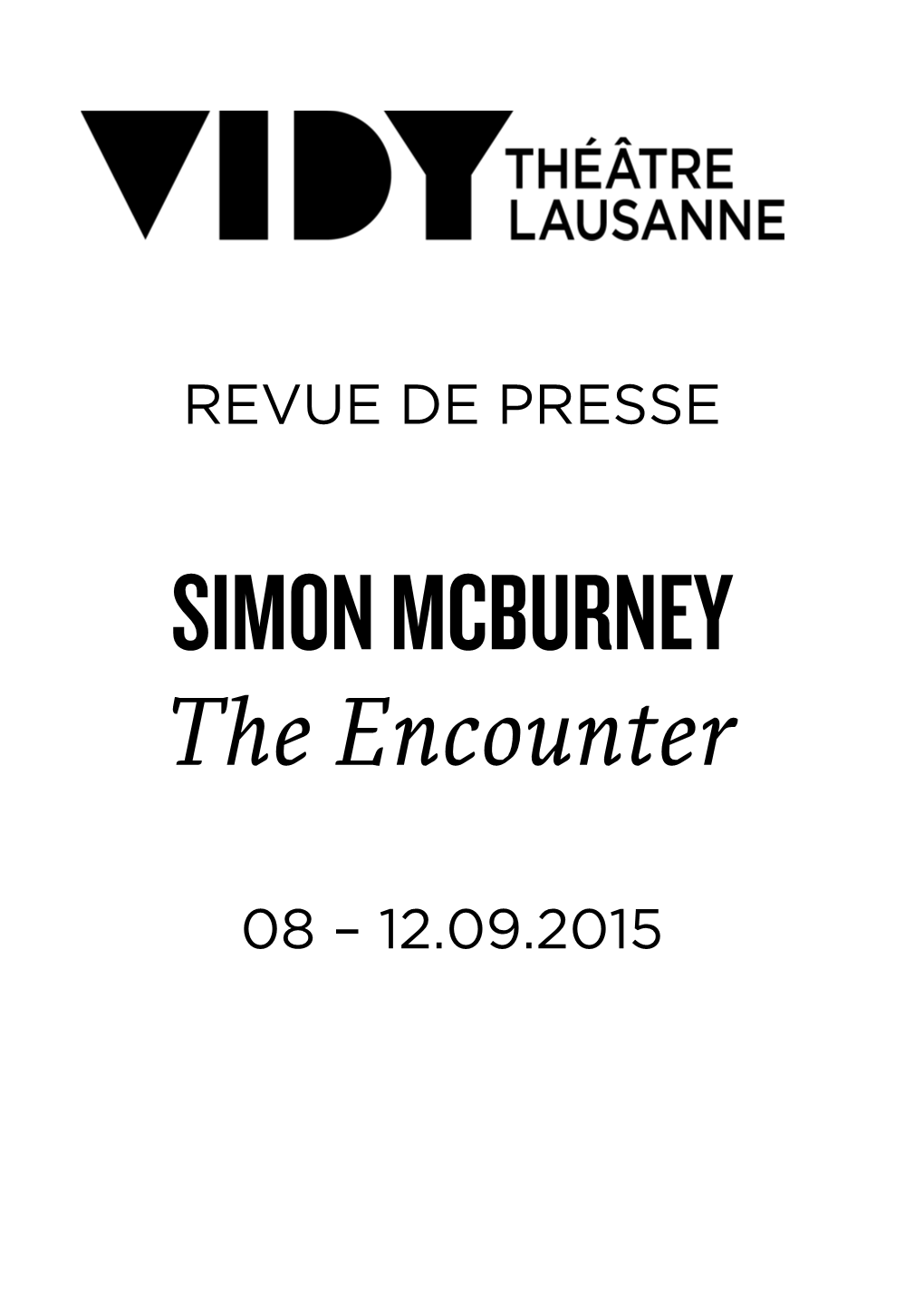 Complicite's 'The Encounter' Edinburgh International Conference Center, Edinburgh International Festival; 480 Seats; £32 ($50) Top