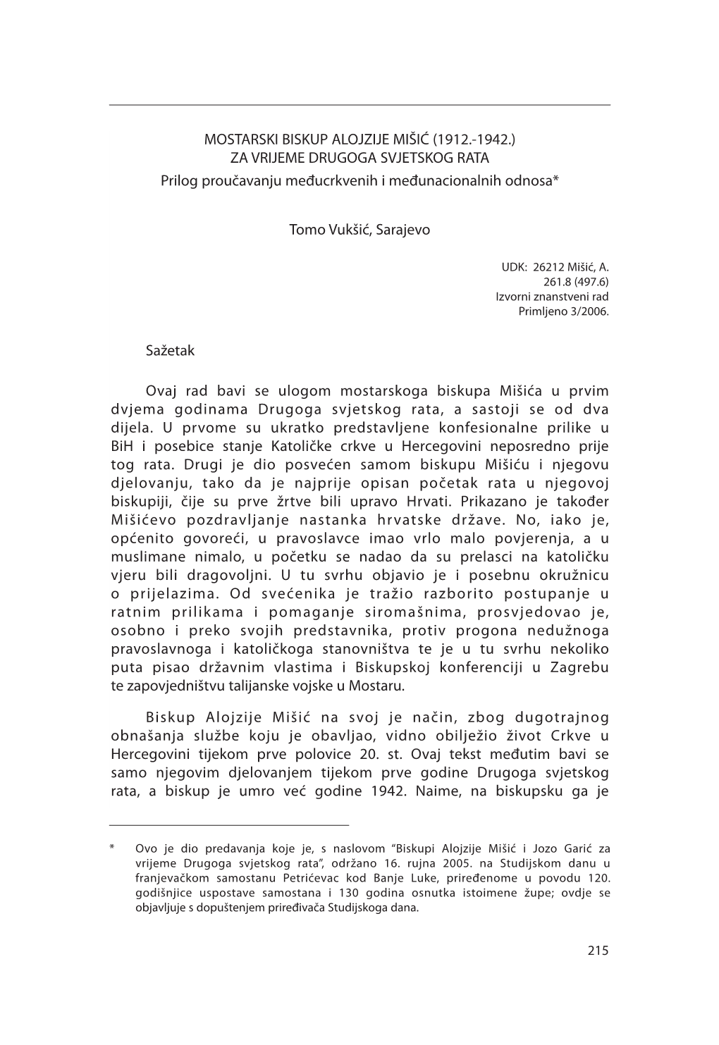 MOSTARSKI BISKUP ALOJZIJE MIŠIĆ (1912.-1942.) ZA VRIJEME DRUGOGA SVJETSKOG RATA Prilog Proučavanju Međucrkvenih I Međunacionalnih Odnosa*