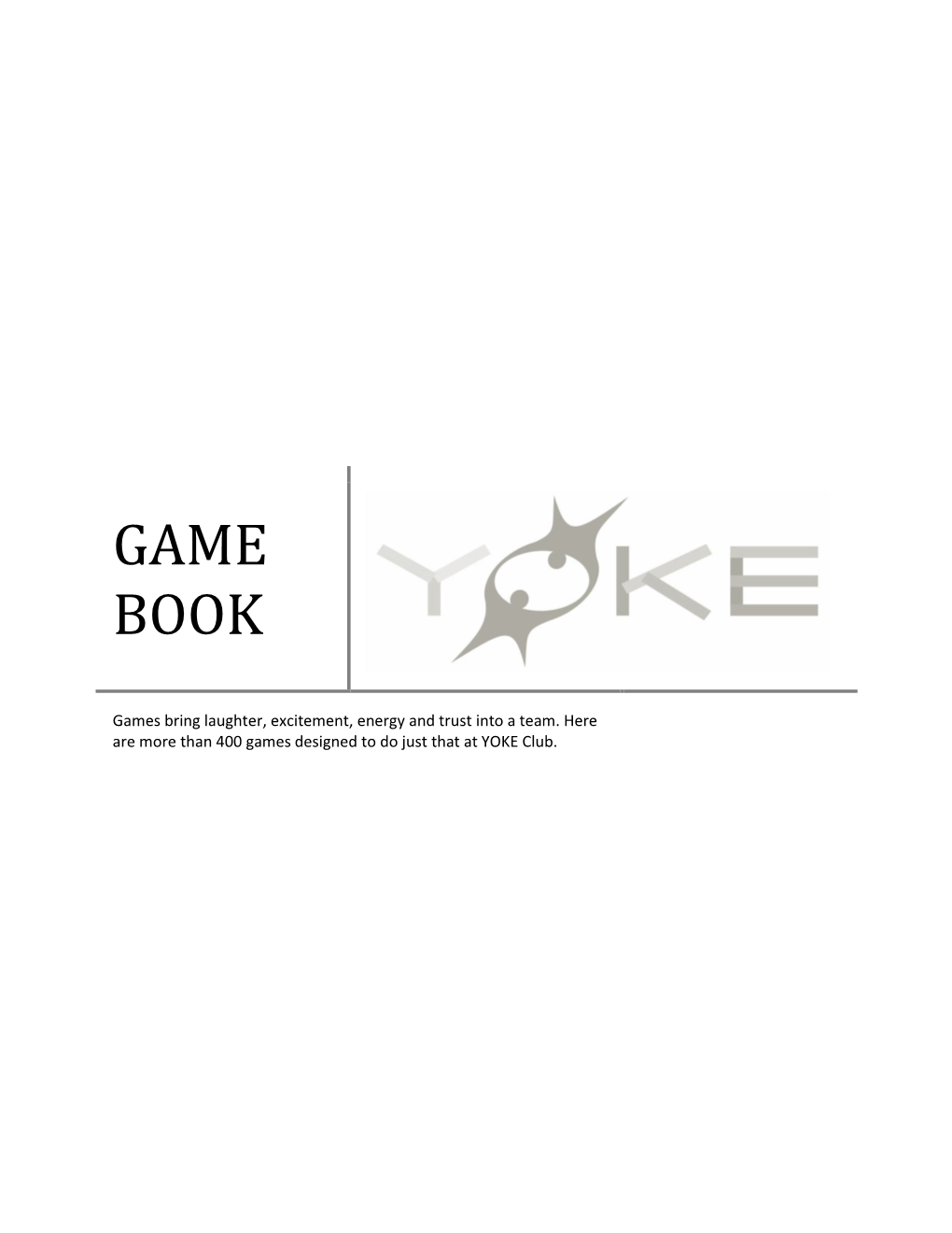 GAME BOOK Games Bring Laughter, Excitement, Energy and Trust Into a Team