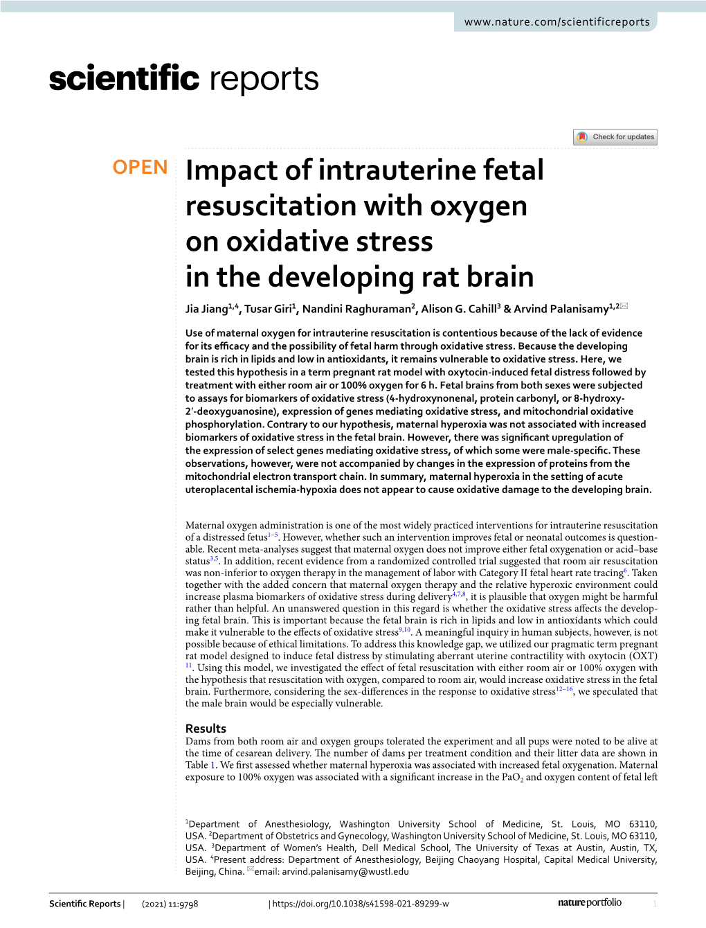 Impact of Intrauterine Fetal Resuscitation with Oxygen on Oxidative Stress in the Developing Rat Brain Jia Jiang1,4, Tusar Giri1, Nandini Raghuraman2, Alison G