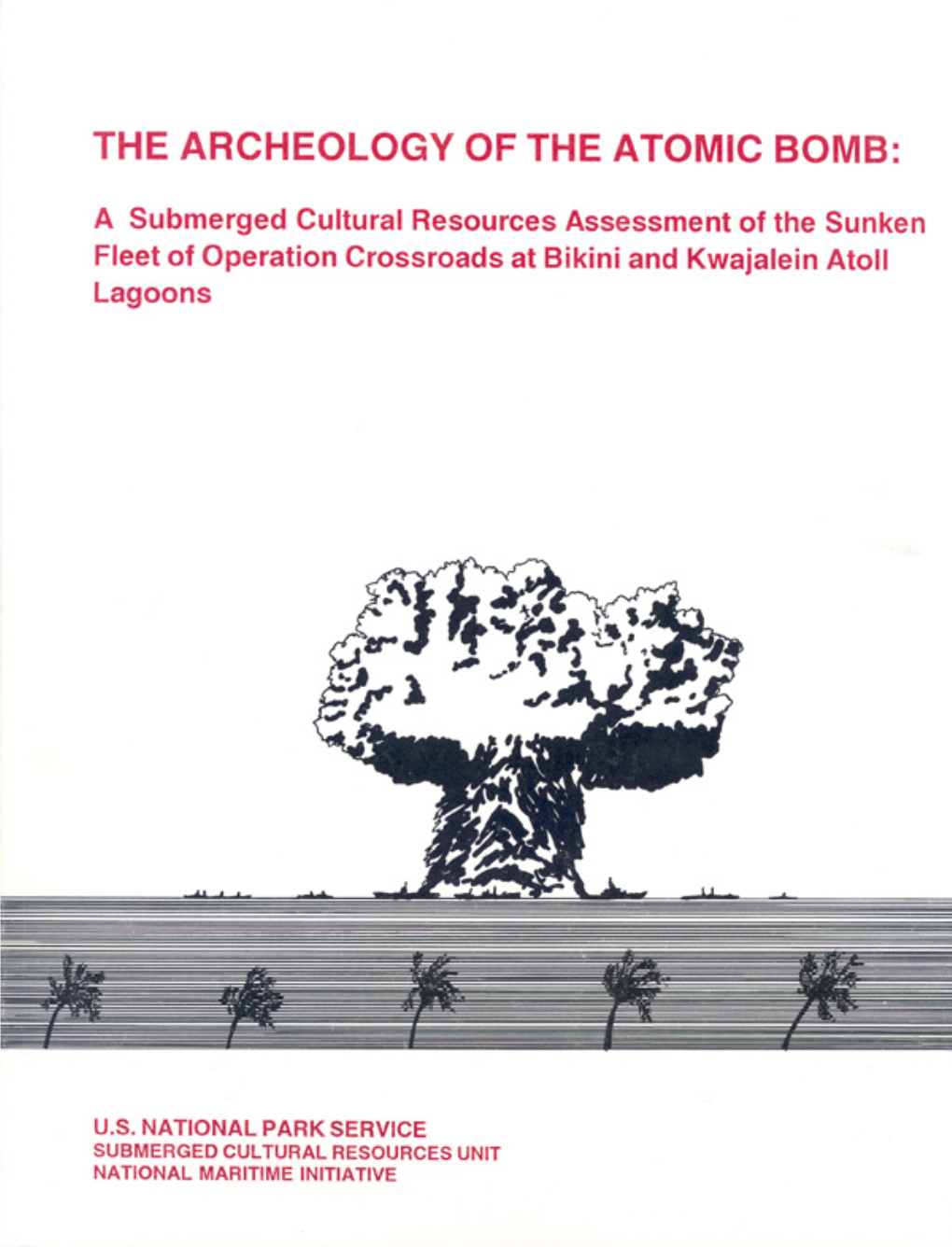 The Archeology of the Atomic Bomb