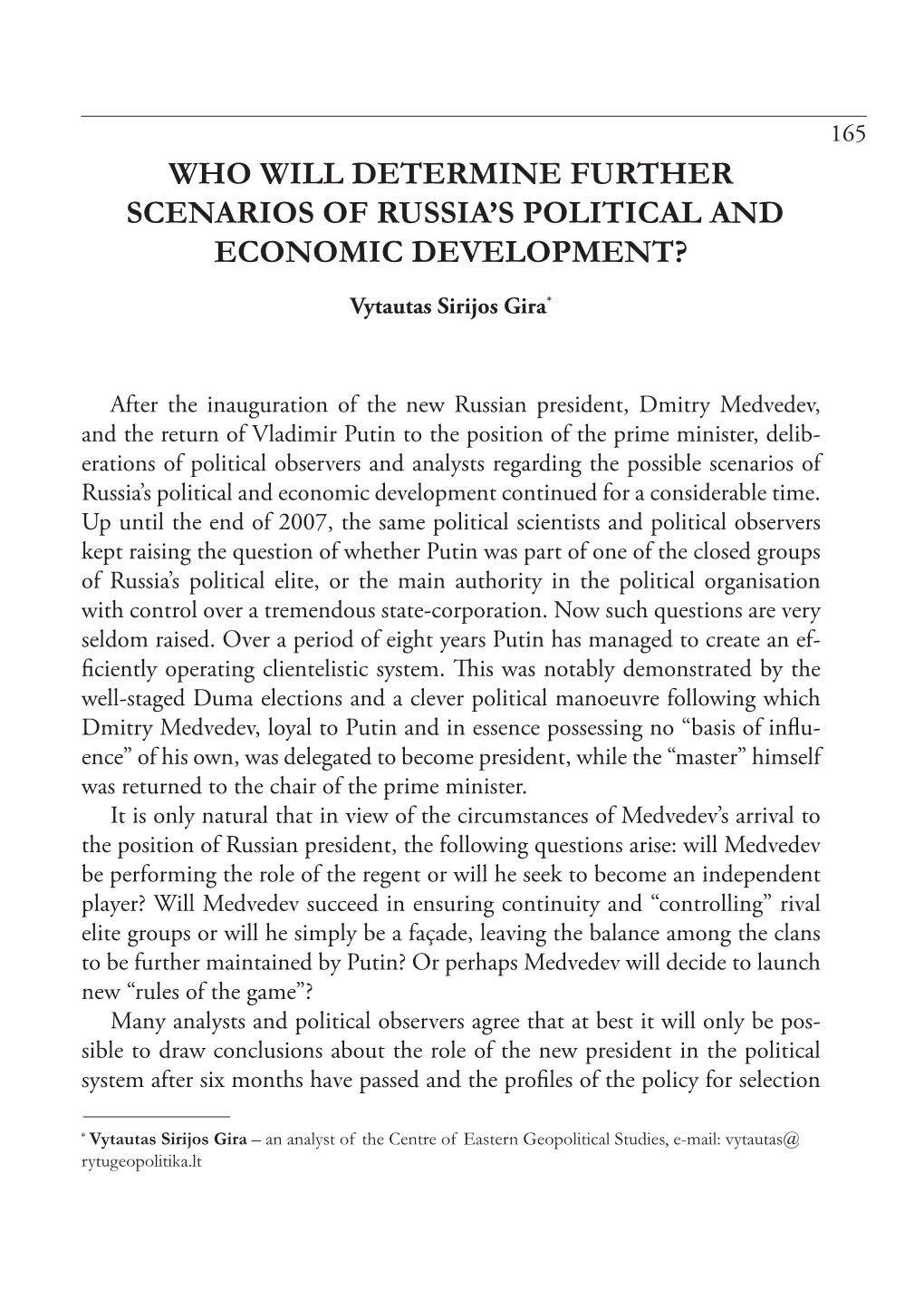 Who Will Determine Further Scenarios of Russia's Political and Economic Development?