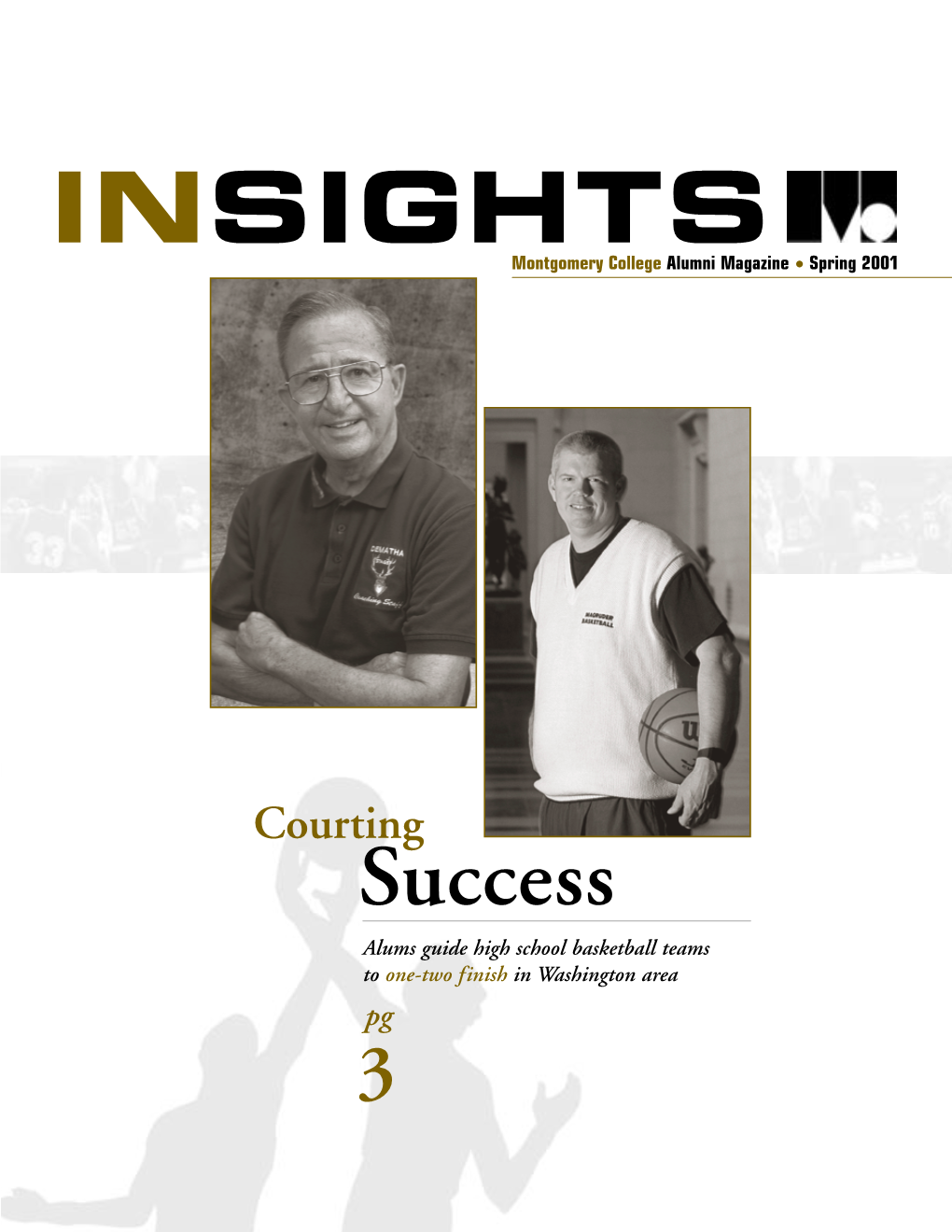 INSIGHTS Montgomery College Alumni Magazine • Spring 2001