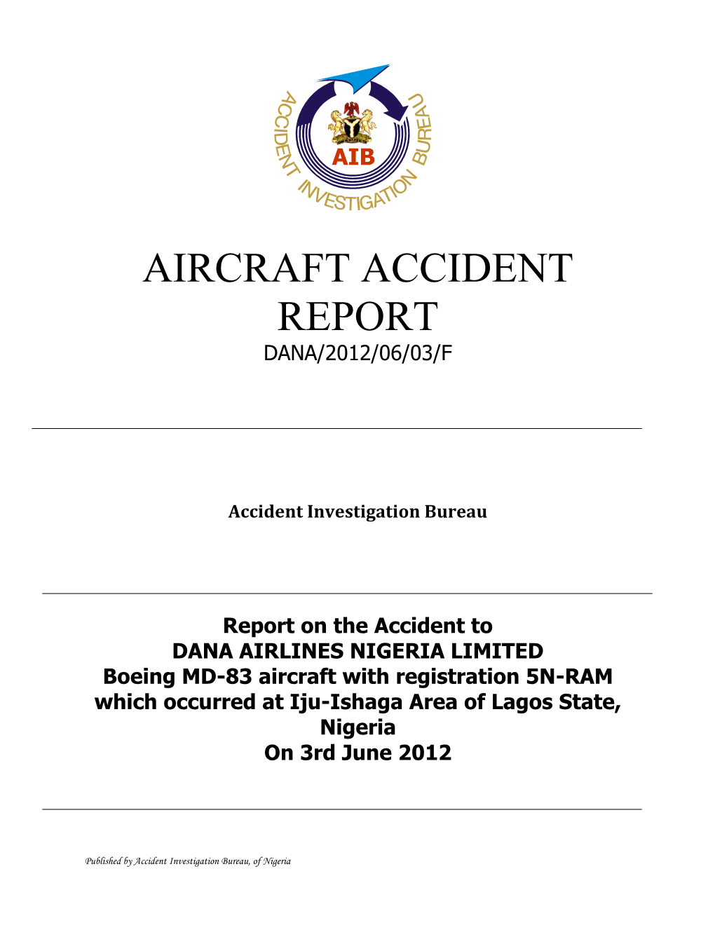 Aircraft Accident Report Dana/2012/06/03/F