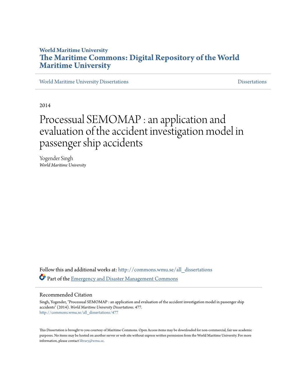 Processual SEMOMAP : an Application and Evaluation of the Accident Investigation Model in Passenger Ship Accidents Yogender Singh World Maritime University