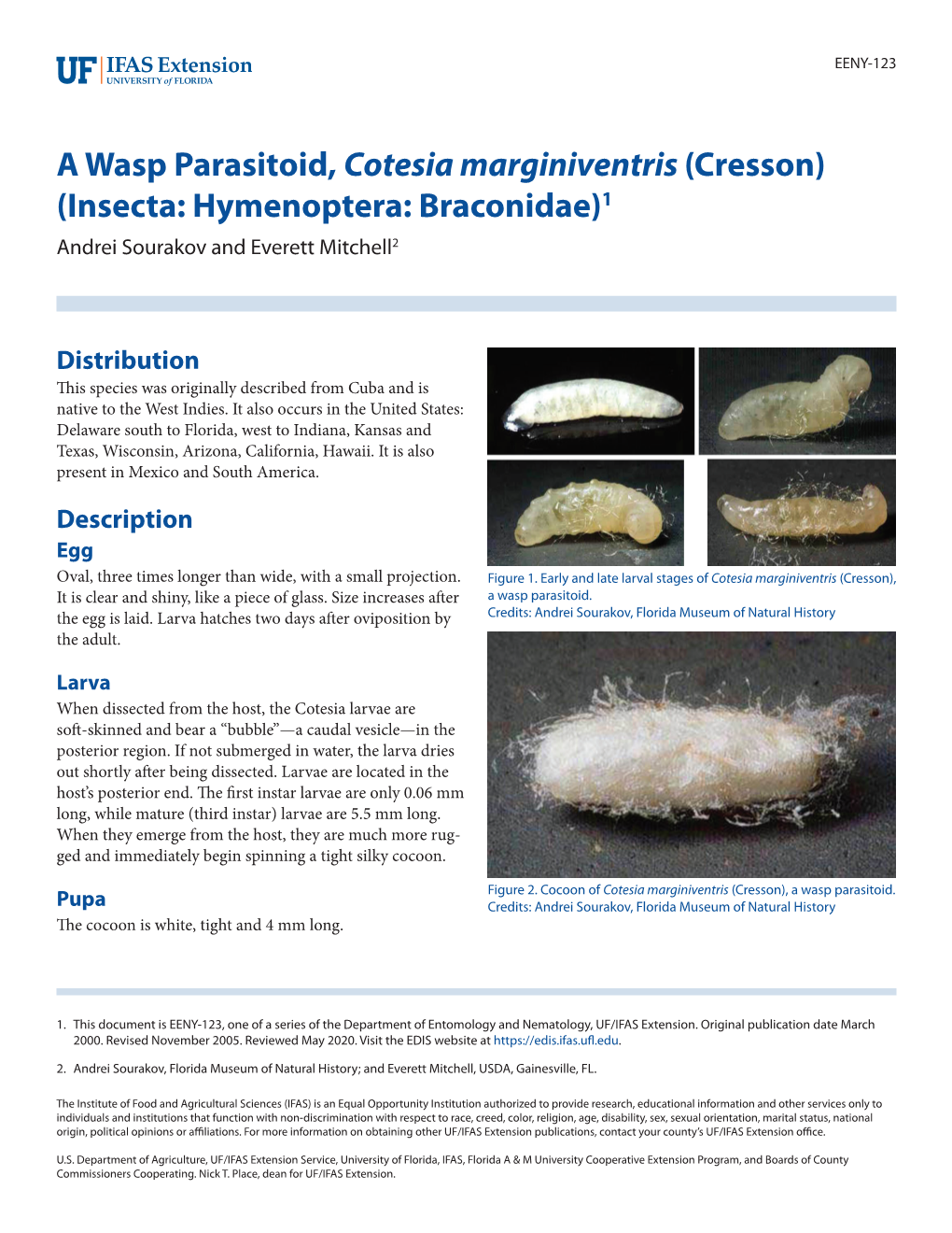 A Wasp Parasitoid, Cotesia Marginiventris (Cresson) (Insecta: Hymenoptera: Braconidae)1 Andrei Sourakov and Everett Mitchell2