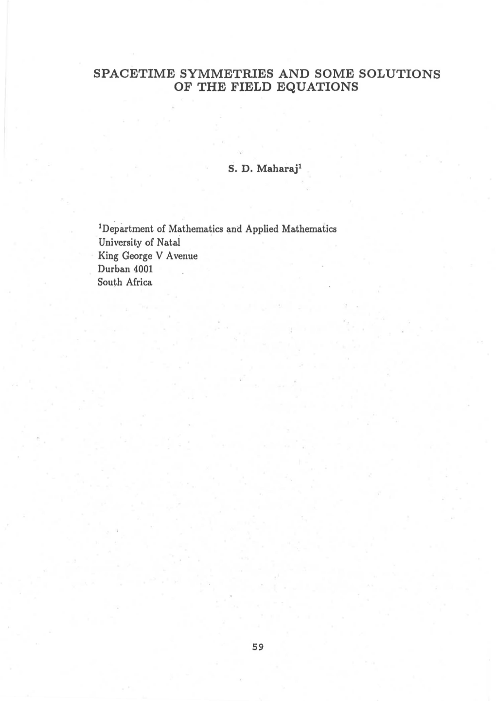 SPACETIME Symmetrles and SOME SOLUTIONS of the FIELD EQUATIONS