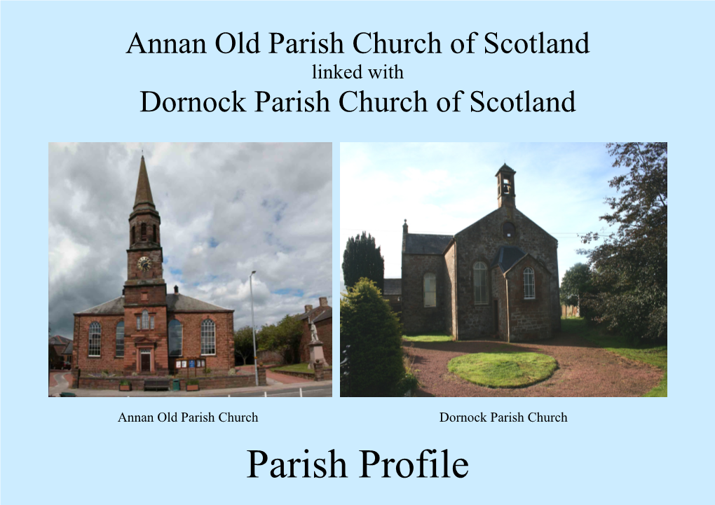 Parish Profile ANNAN OLD PARISH CHURCH and DORNOCK CHURCH PARISH PROFILE 16/9/14