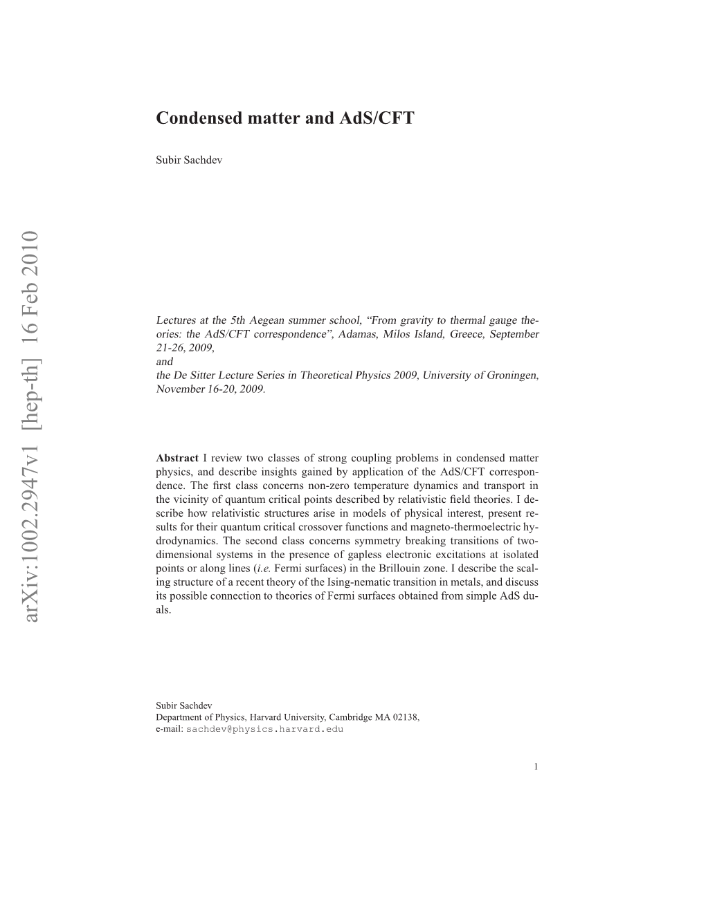 Condensed Matter and Ads/CFT 3 Tems, Almost All of Which Are Not Exactly Solvable