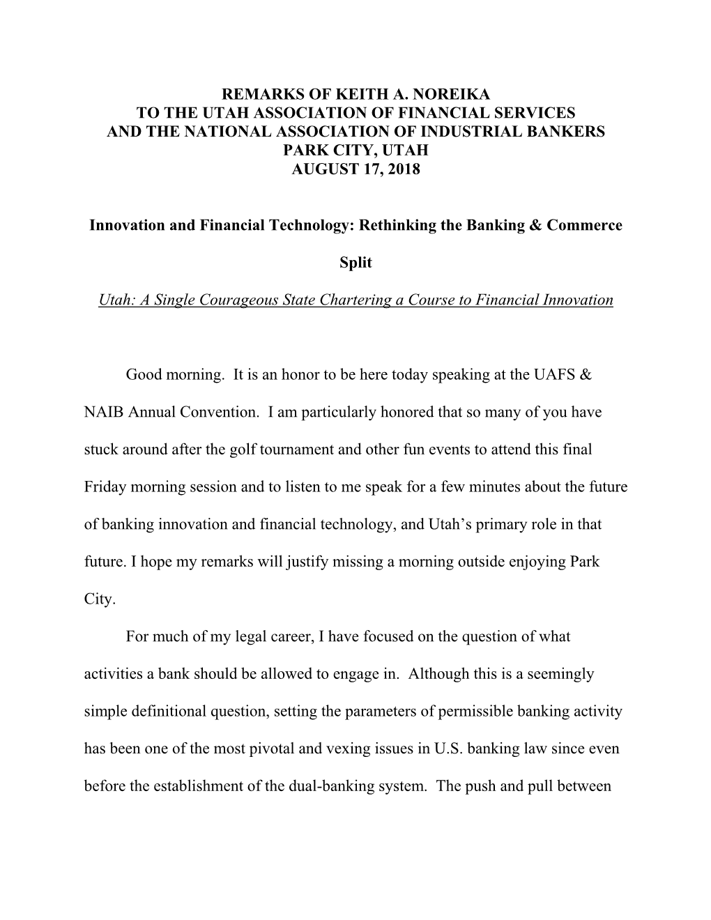 Remarks of Keith A. Noreika to the Utah Association of Financial Services and the National Association of Industrial Bankers Park City, Utah August 17, 2018