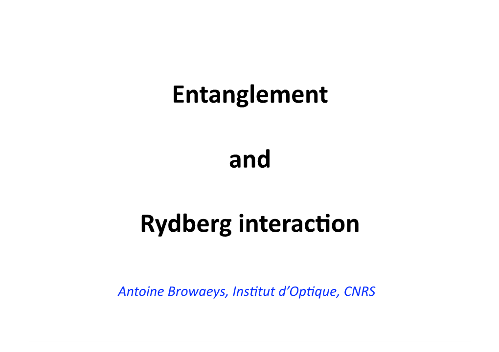 Entanglement and Rydberg Interac`On
