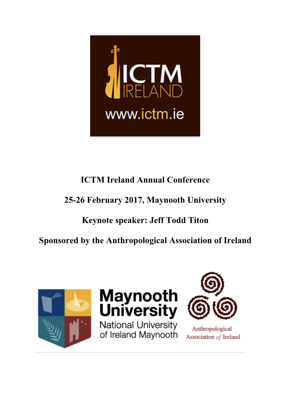 ICTM Ireland Annual Conference 25-26 February 2017, Maynooth University Keynote Speaker: Jeff Todd Titon Sponsored by the Anthro