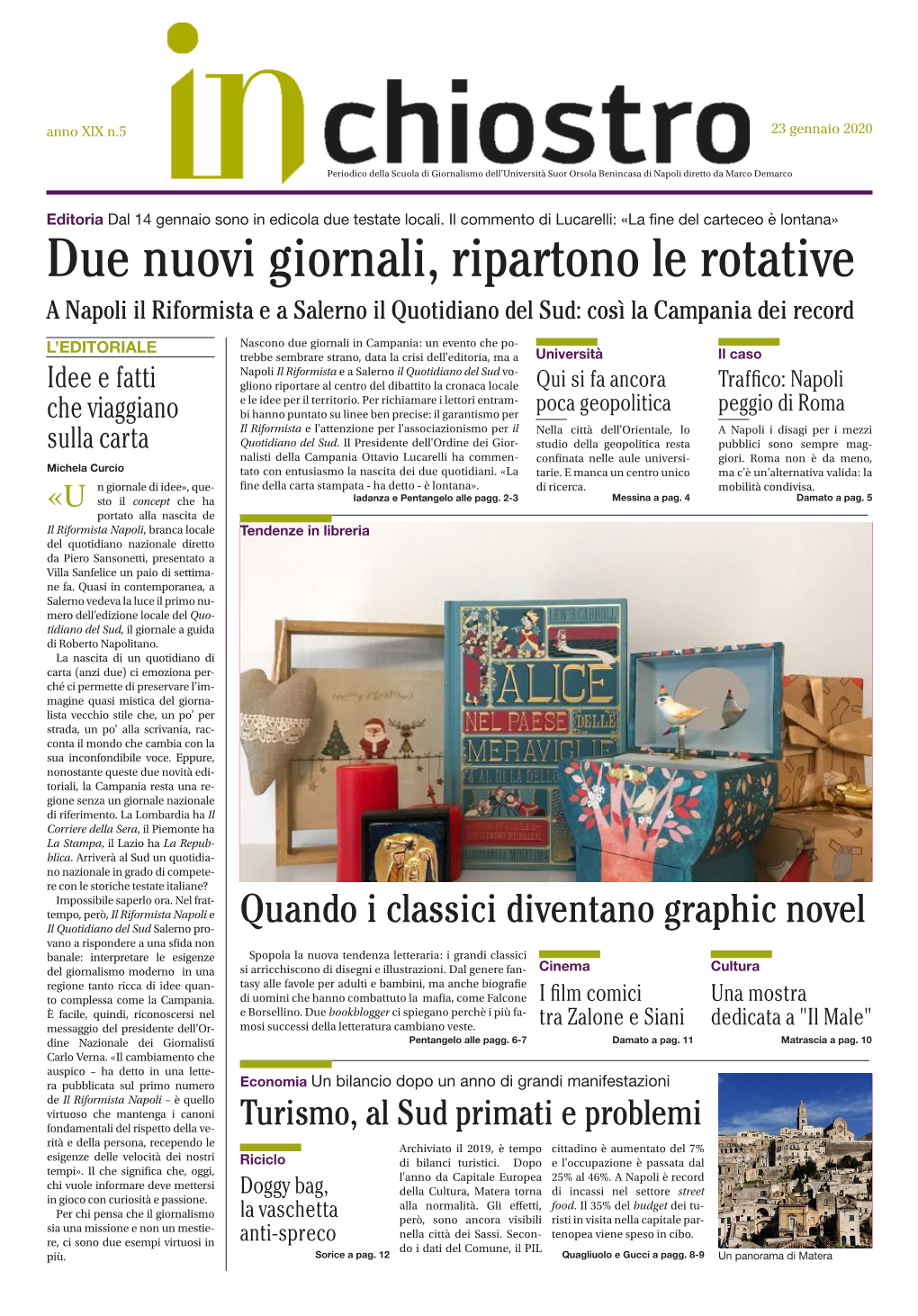 Due Nuovi Giornali, Ripartono Le Rotative a Napoli Il Riformista E a Salerno Il Quotidiano Del Sud: Così La Campania Dei Record